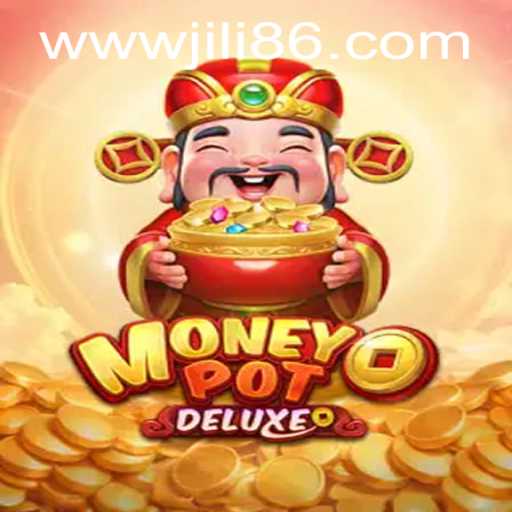 Explore the Thrilling World of MoneyPotDELUXE: A New Gaming Experience