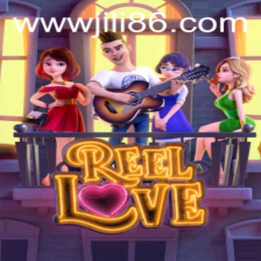 Exploring the Exciting World of ReelLove on JiLi86.COM
