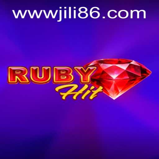 Discover RubyHit: The Ultimate Gaming Experience with JiLi86.COM